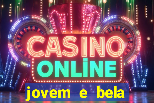 jovem e bela dublado download